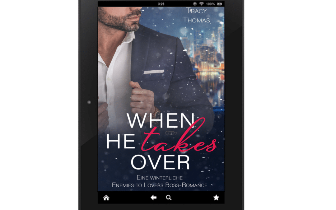 When he takes over: Eine winterliche Enemies to Lovers Boss Romance